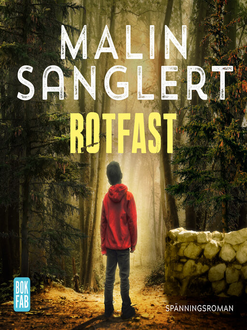Titeldetaljer för Rotfast av Malin Sanglert - Tillgänglig